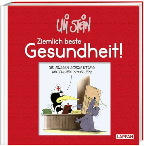 Uli Stein: Gute Wünsche!: Ziemlich beste Gesundheit!: Lustiges Geschenkbuch zur Aufmunterung bei Krankheit – mit witzigen Cartoons, satirischen Texten und Widmungsseite