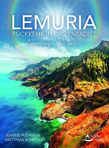 Lemuria: Rückkehr in das Paradies – Erinnerungen der Seele