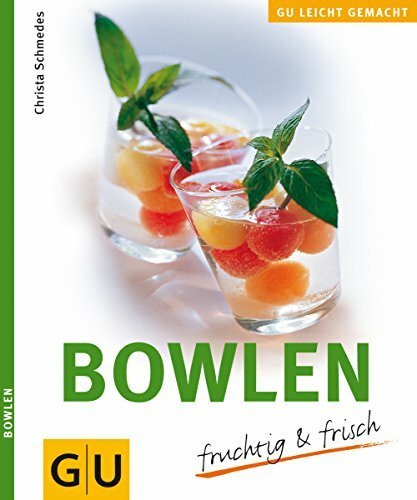 Bowlen fruchtig & frisch (GU Leicht gemacht)