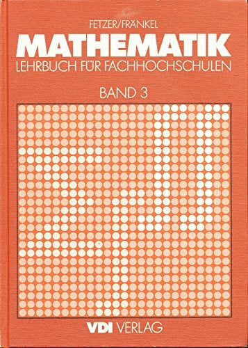 Mathematik, Band 3: Lehrbuch für Fachhochschulen