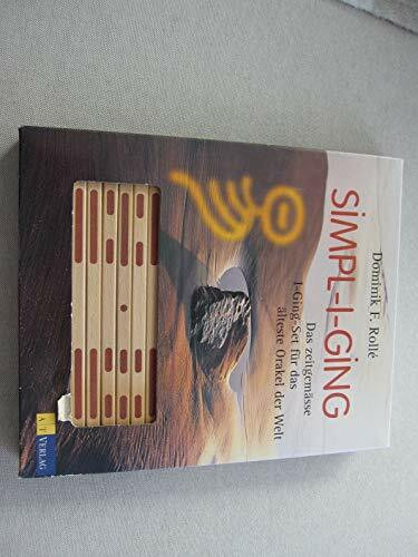 Simpl I Ging: Das zeitgemässe I-Ging-Set für das älteste Orakel der Welt