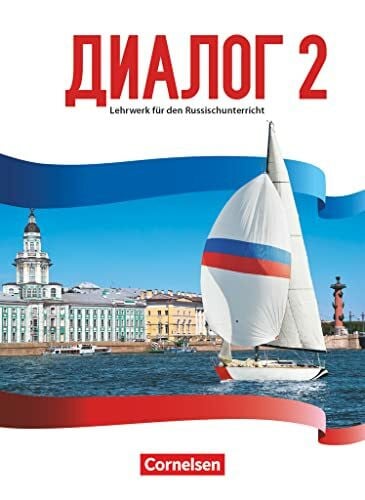 Dialog - Lehrwerk für den Russischunterricht - Russisch als 2. Fremdsprache - Ausgabe 2016 - Band 2: Schulbuch (Dialog, Russisch als 2. Fremdsprache - Ausgabe 2016, Band 2)