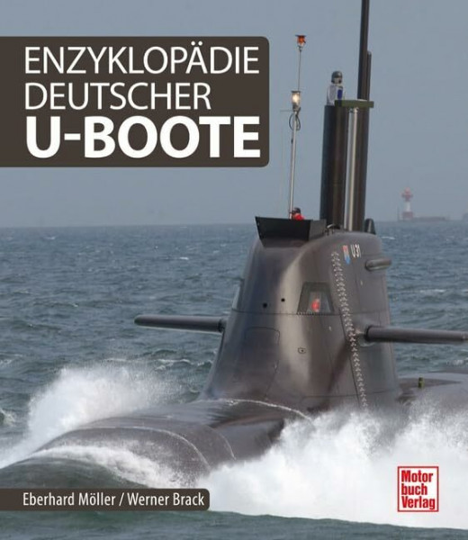 Enzyklopädie Deutscher U-Boote: Von 1904 bis zur Gegenwart