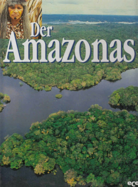 Die großen Flüsse der Welt - Der Amazonas