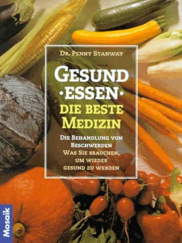 Gesund essen, Die beste Medizin