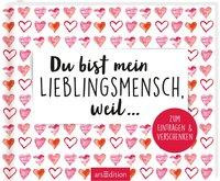 Du bist mein Lieblingsmensch, weil ...