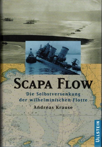 Scapa Flow: Die Selbstversenkung der wilhelminischen Flotte