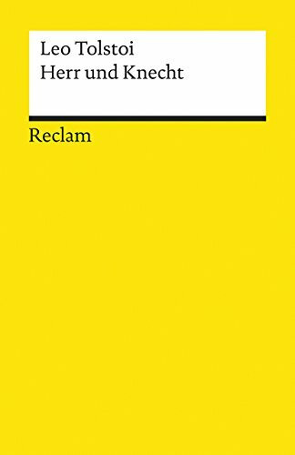 Herr und Knecht: Tolstoi, Leo – Klassiker der russischen Literatur – 3373 (Reclams Universal-Bibliothek)