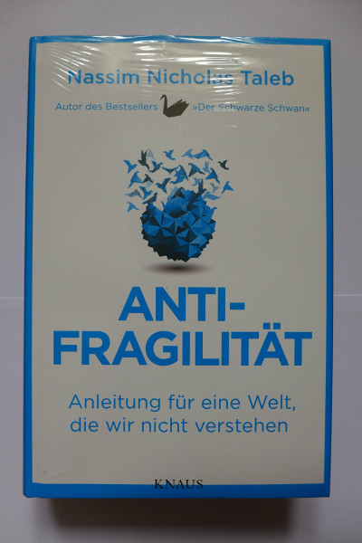 Antifragilität: Anleitung für eine Welt, die wir nicht verstehen