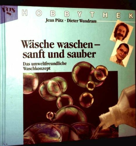 Wäsche waschen - sanft und sauber: Das umweltfreundliche Waschkonzept