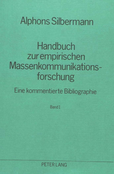 Handbuch zur empirischen Massenkommunikationsforschung: Eine kommentierte Bibliographie- (in 2 Bänden)