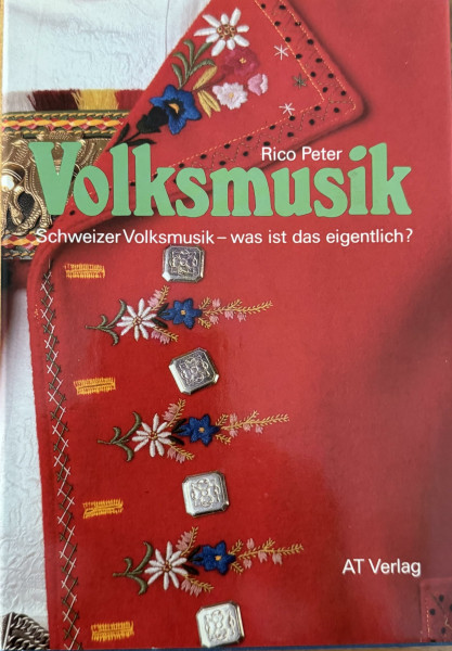 Volksmusik,Schweizer Volksmusik - Was ist das eigentlich?