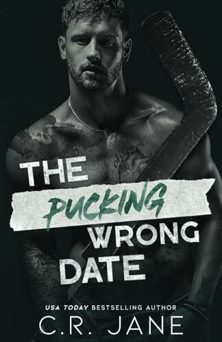 The Pucking Wrong Date: A Hockey Romance (The Pucking Wrong Series, Band 3)