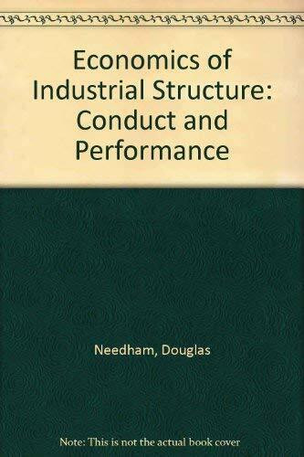 Economics of Industrial Structure: Conduct and Performance