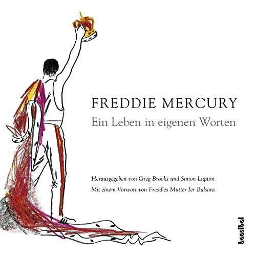 Ein Leben in eigenen Worten: Mit e. Vorw. v. Freddies Mutter Jer Bulsara