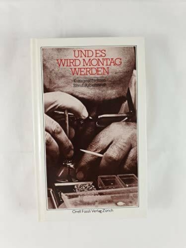 Und es wird Montag werden