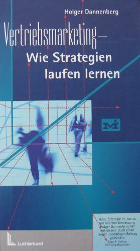 Vertriebs-Marketing. Wie Strategien laufen lernen