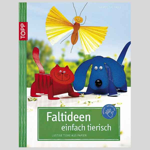 Faltideen - einfach tierisch: Lustige Tiere aus Papier (kreativ.kompakt.kids)