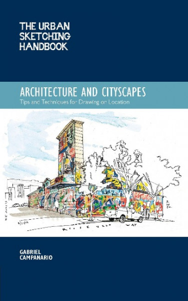 The Urban Sketching Handbook Architecture and Cityscapes