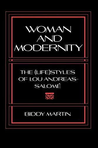 Woman and Modernity: The (Life)Styles of Lou Andreas-Salome