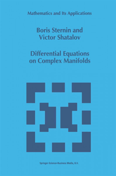 Differential Equations on Complex Manifolds (Mathematics and Its Applications, 276, Band 276)