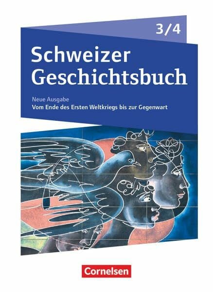 Schweizer Geschichtsbuch - Neubearbeitung - Band 3/4: Schülerbuch
