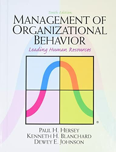 Management of Organizational Behavior: Leading Human Resources