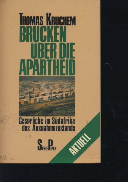 Brücken über die Apartheid (5210 976). Gespräche im Südafrika des Ausnahmezustands.