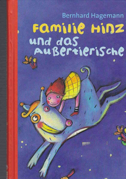 Familie Hinz und das Aussertierische: Ab 6 Jahre (Edition Elefanten Press)