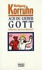 Ach du lieber Gott (Allgemeine Reihe. Bastei Lübbe Taschenbücher)
