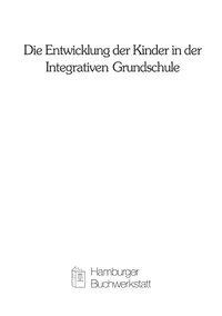 Die Entwicklung der Kinder in der Integrativen Grundschule
