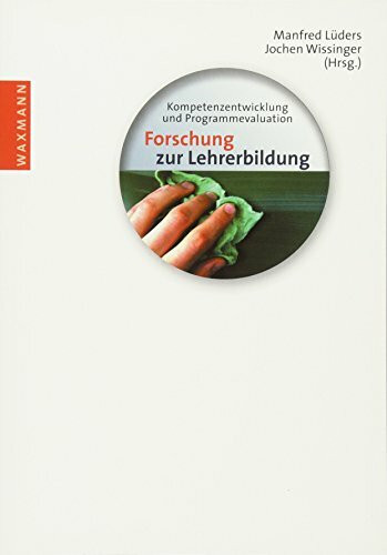 Forschung zur Lehrerbildung: Kompetenzentwicklung und Programmevaluation