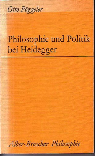 Philosophie und Politik bei Heidegger (Alber-Broschur Philosophie)