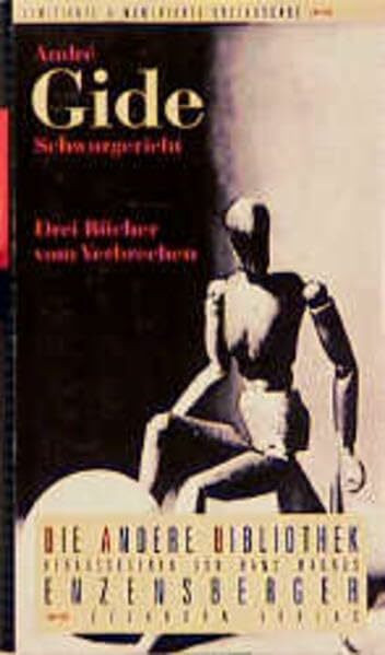 Schwurgericht: Drei Bücher vom Verbrechen (Die Andere Bibliothek)