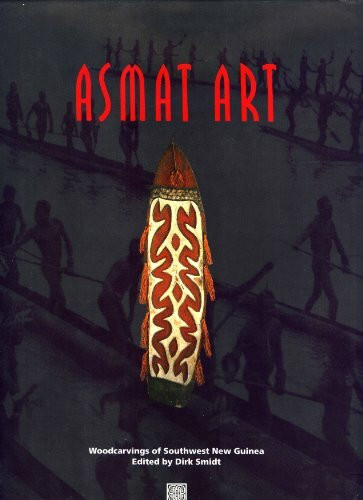 Asmat Art: Woodcarvings of Southwest New Guinea