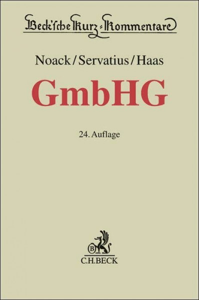 Gesetz betreffend die Gesellschaften mit beschränkter Haftung (Beck'sche Kurz-Kommentare)