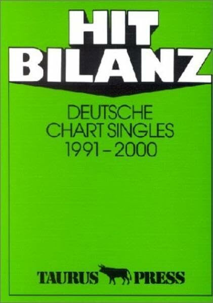Hit Bilanz. Deutsche Chart Singles 1991 - 2000. Die Auswertung der Top 100 der offiziellen deutschen Verkaufs-Charts und der Top 100 der Airplay-Charts.