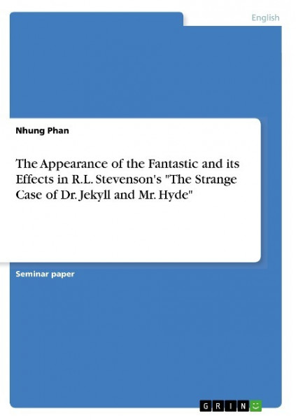 The Appearance of the Fantastic and its Effects in R.L. Stevenson's "The Strange Case of Dr. Jekyll