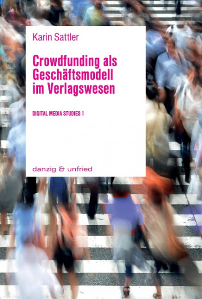 Crowdfunding als Geschäftsmodell im Verlagswesen