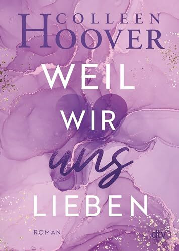 Weil wir uns lieben: Roman | Die deutsche Ausgabe von ›This Girl‹ (Will & Layken-Reihe, Band 3)