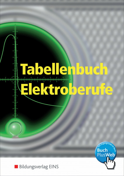 Tabellenbücher / Formelsammlungen Elektroberufe / Tabellenbuch Elektroberufe: Tabellenbuch