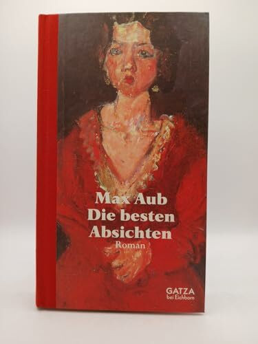 Die besten Absichten: Roman