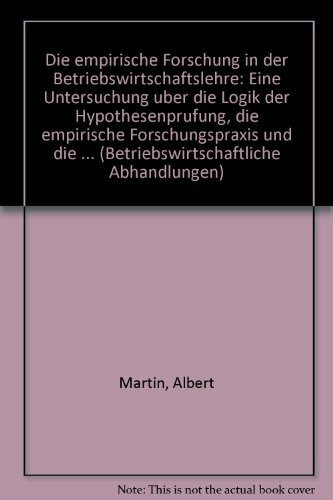 Die empirische Forschung in der Betriebswirtschaftslehre