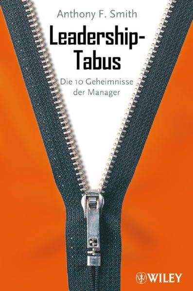 Leadership-Tabus: Die 10 Geheimnisse der Manager
