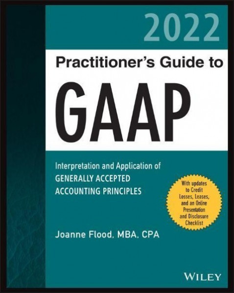 Wiley Practitioner's Guide to GAAP 2022