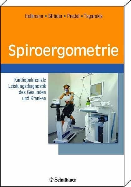 Spiroergometrie: Kardiopulmonale Leistungsdiagnostik des Gesunden und Kranken