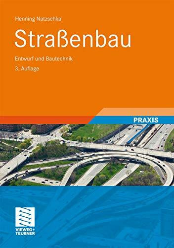 Straßenbau: Entwurf und Bautechnik