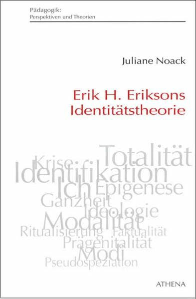 Erik H. Eriksons Identitätstheorie (Pädagogik: Perspektiven und Theorien)