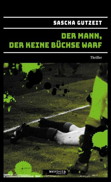 Der Mann, der keine Büchse warf: (Der Büchsenwurfspiel-Thriller)