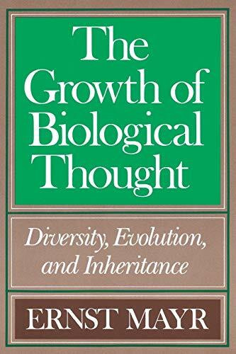 The Growth of Biological Thought: Diversity, Evolution, and Inheritance